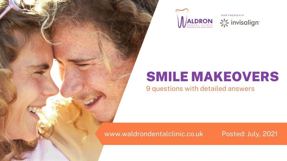 Smile makeover - 9 questions with detailed answers - Waldron Dental Clinic